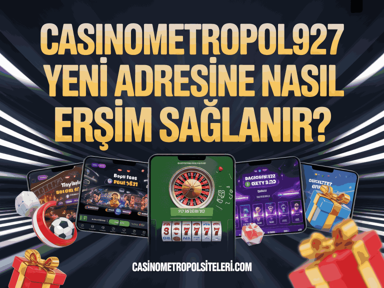 casinometropol927 yeni adresine nasil erisim saglanir