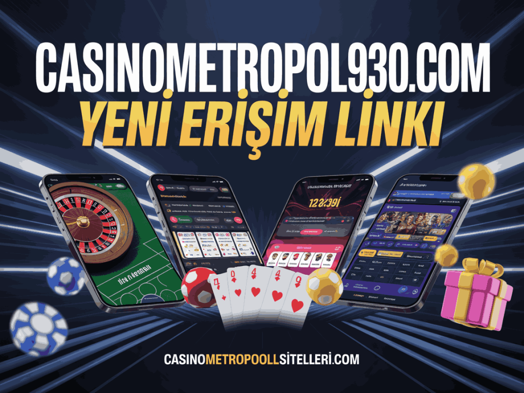 casinometropol930.com yeni erisim linki