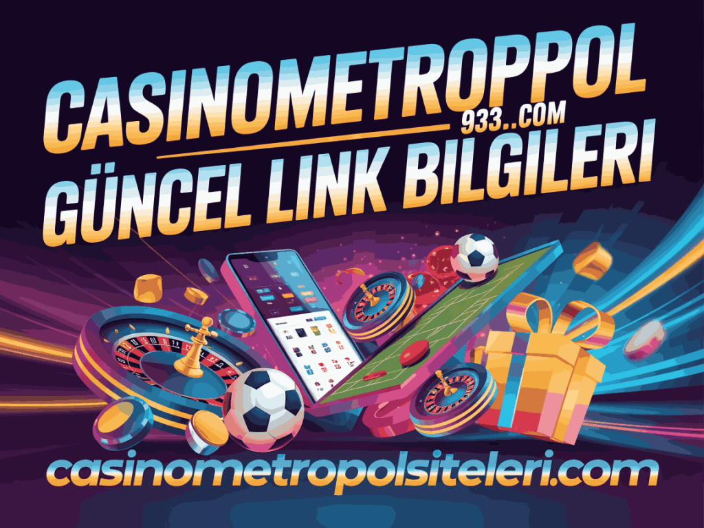 casinometropol933.com guncel link bilgileri